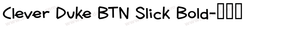 Clever Duke BTN Slick Bold字体转换
